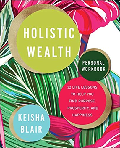 The Holistic Wealth Personal Workbook is Now Officially Released!!