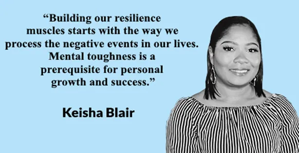 30 Keisha Blair Quotes on Grit, Resilience and Adversity